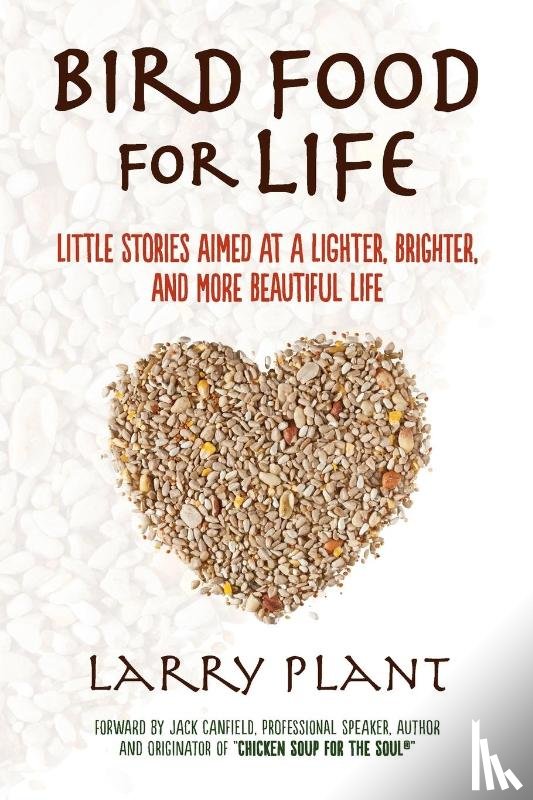 Plant, Larry - Bird Food for Life
