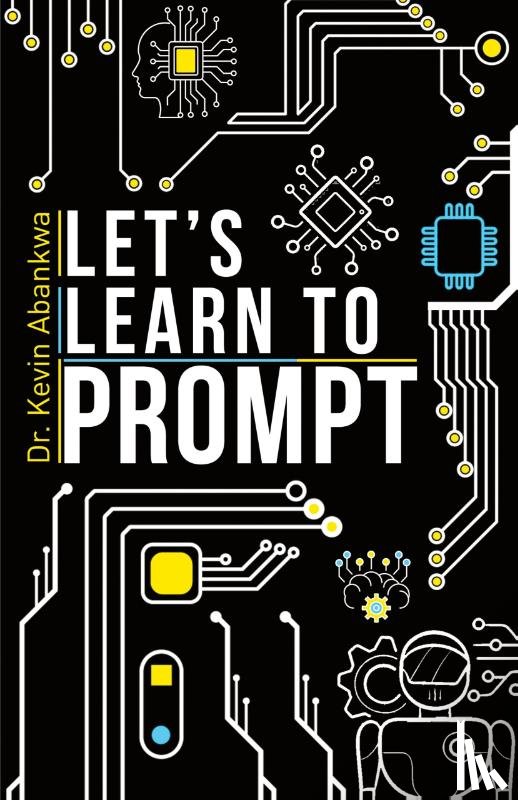 Abankwa, Kevin - Let's Learn To Prompt