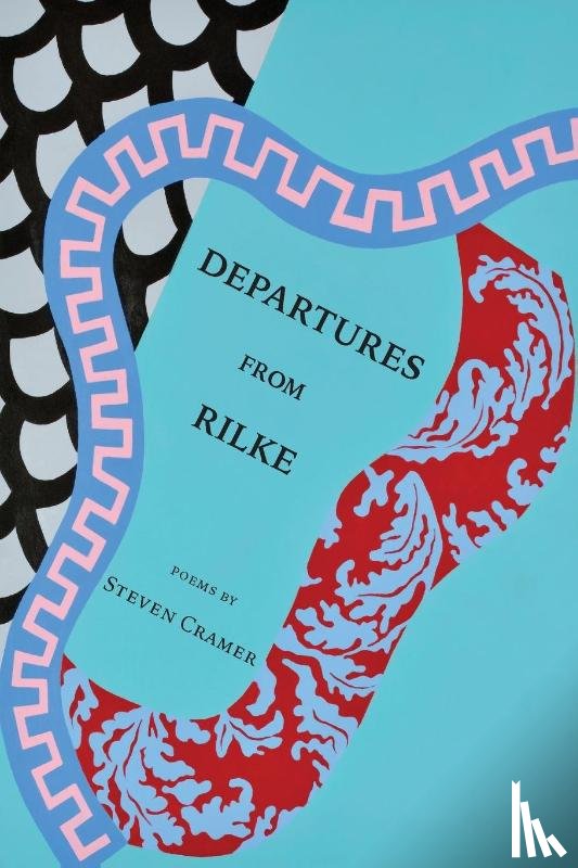 Cramer, Steven - Departures from Rilke