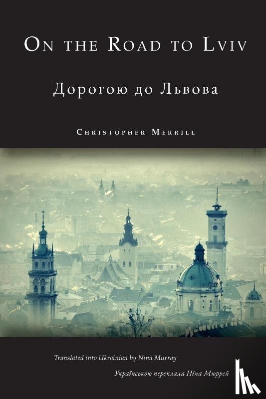 Merrill, Christopher - On the Road to Lviv