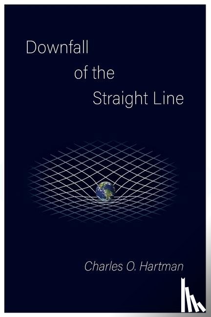 Hartman, Charles O. - Downfall of the Straight Line