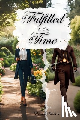 Hudson, Brandi - Fulfilled in their Time
