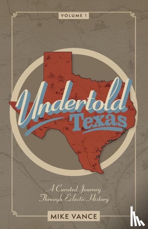 Vance, Mike - Undertold Texas Volume 1