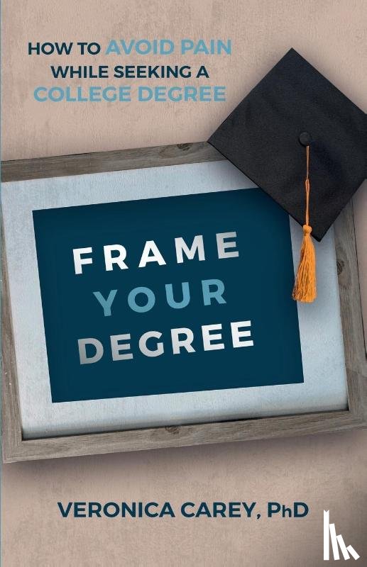 Carey, Veronica - Frame Your Degree