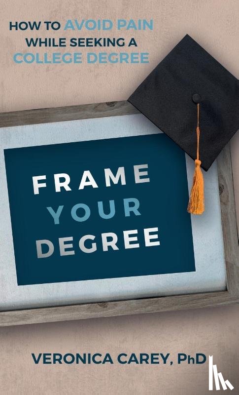 Carey, Veronica - Frame Your Degree