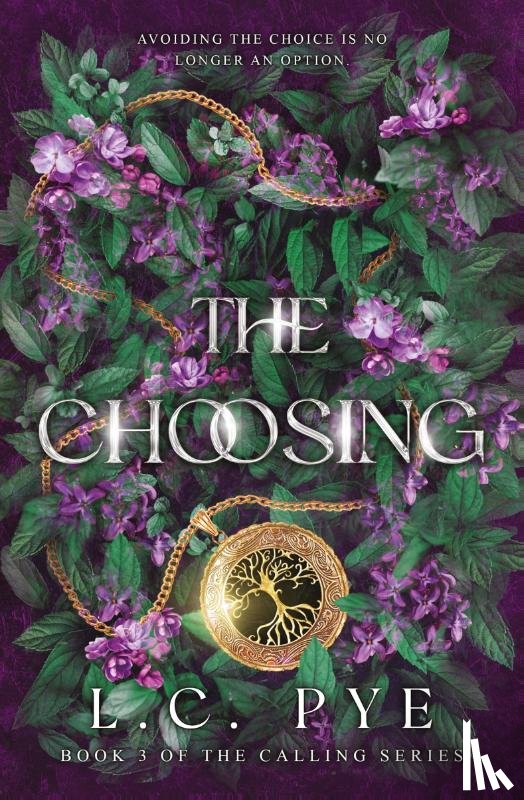 Pye, L. C. - The Choosing (The Calling Series, #3)