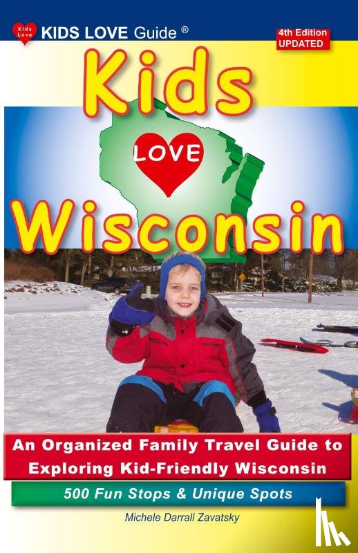 Darrall Zavatsky, Michele - KIDS LOVE WISCONSIN, 4th Edition