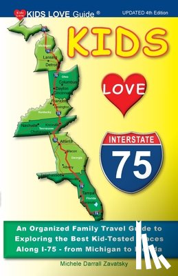 Darrall Zavatsky, Michele - KIDS LOVE I-75, 4th Edition