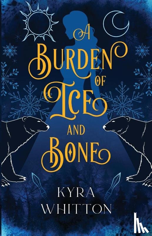 Whitton, Kyra - A Burden of Ice and Bone