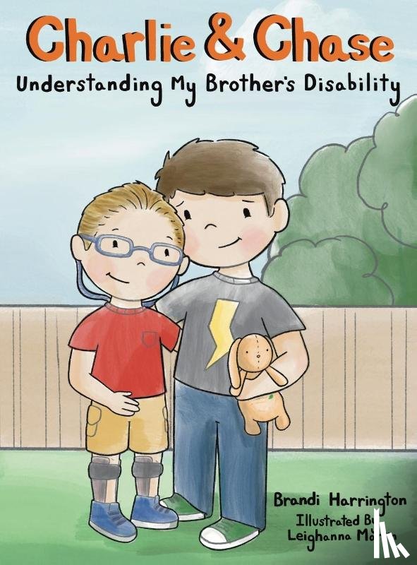 Harrington, Brandi - Charlie and Chase Understanding My Brother's Disability