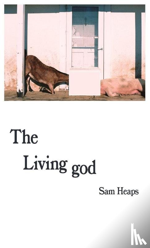 Heaps, Sam - The Living god