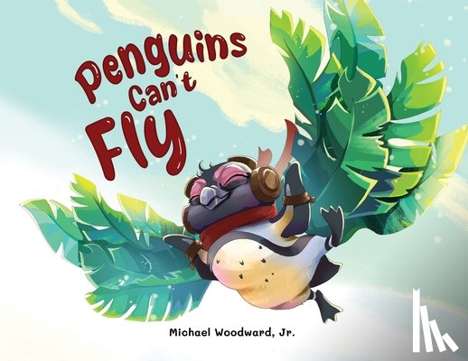 Woodward, Michael - Penguins Can't Fly