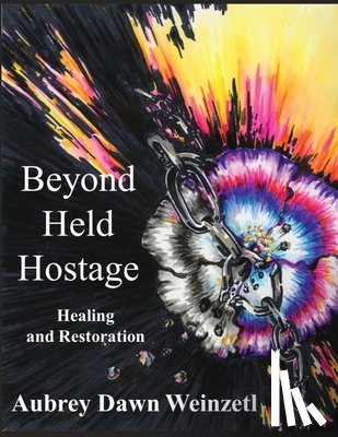 Weinzetl, Aubrey Dawn - Beyond Held Hostage