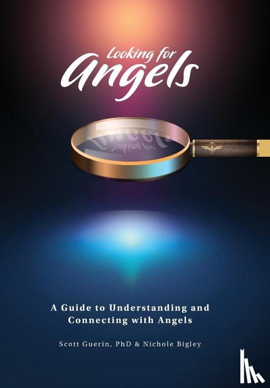 Guerin, Scott, Bigley, Nichole - Guerin, S: Looking for Angels