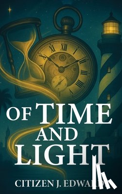 Edwards, Citizen J. - Of Time and Light