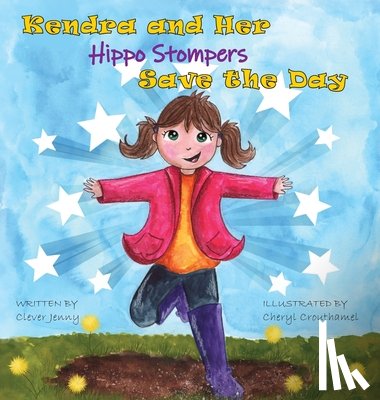 Jenny, Clever - Kendra and Her Hippo Stompers Save the Day