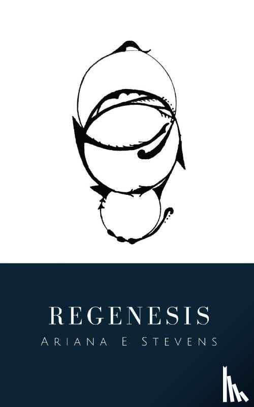 Stevens, Ariana E - Regenesis