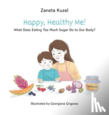 Kuzel, Zaneta - Happy, Healthy Me!