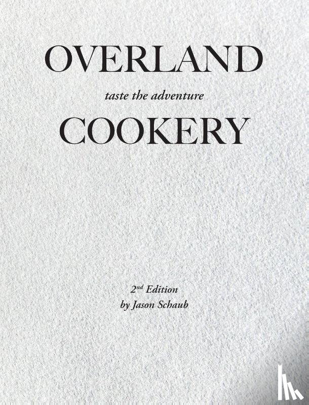 Schaub, Jason - Overland Cookery, 2nd Edition