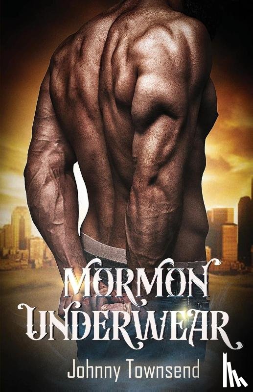 Townsend, Johnny - Mormon Underwear