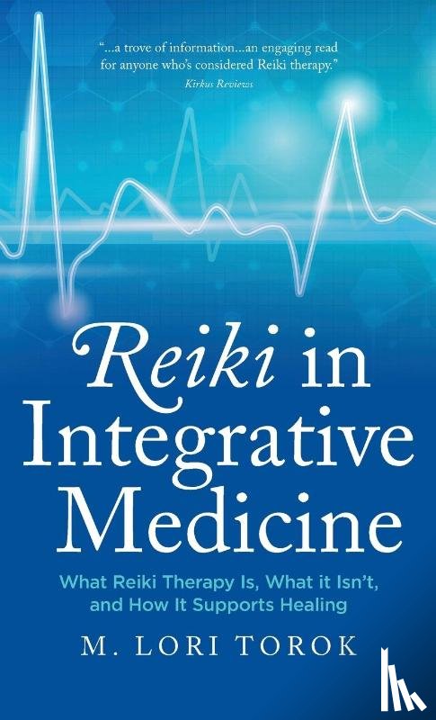 Torok, M. Lori - Reiki in Integrative Medicine