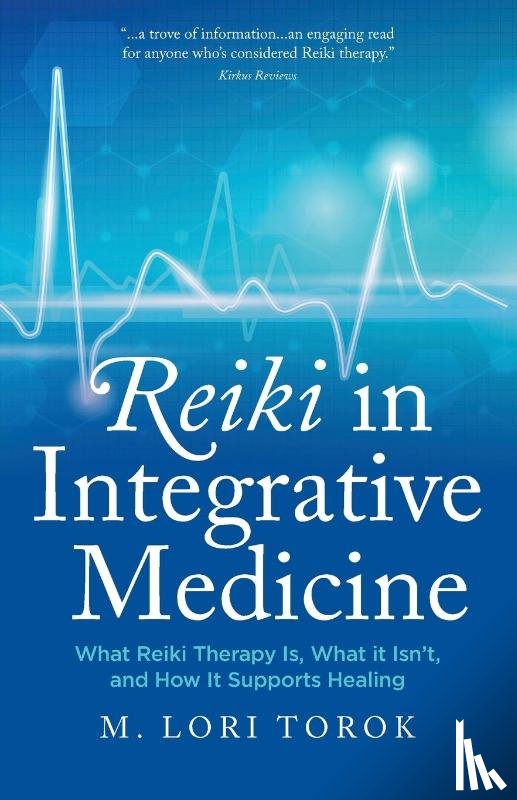 Torok, M. Lori - Reiki in Integrative Medicine