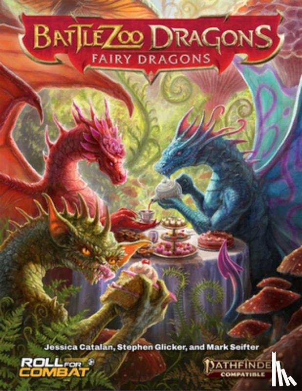 Glicker, Stephen, Seifter, Mark, Catalan, Jessica - Battlezoo Dragons: Fairy Dragons (Pathfinder 2e)