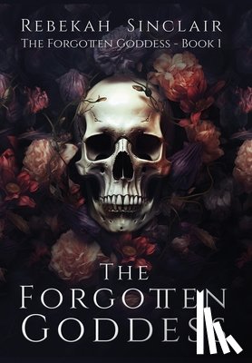 Sinclair, Rebekah - The Forgotten Goddess