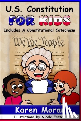 Moran, Karen - U.S. Constitution for Kids