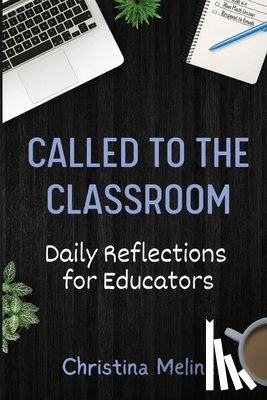 Meline, Christina - Called to the Classroom