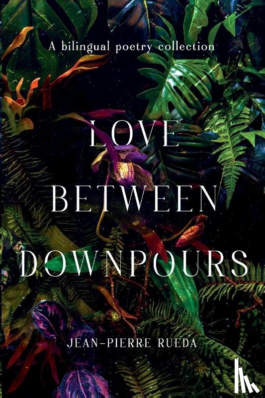 Rueda, Jean-Pierre - Amor Entre Aguaceros/Love Between Downpours