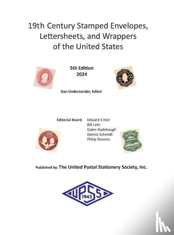 Undersander, Dan - 19th Century Stamped Envelopes, Lettersheets, and Wrappers of the United States