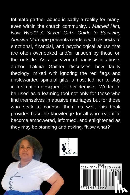 Gaither, Takhia - I Married Him Now What? A Saved Girl's Guide to Surviving Abusive Marriage