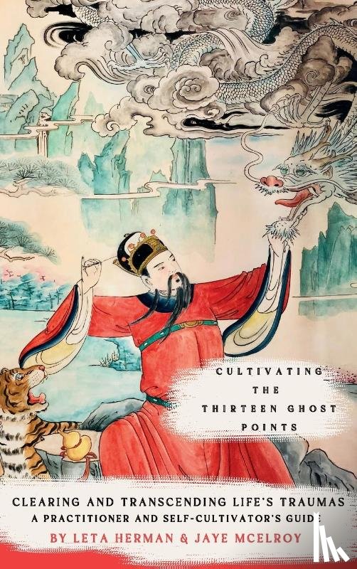 Herman, Leta, McElroy, Jaye - Cultivating the Thirteen Ghost Points