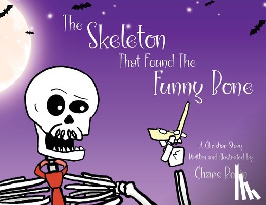 Bonin, Chars - The Skeleton That Found The Funny Bone