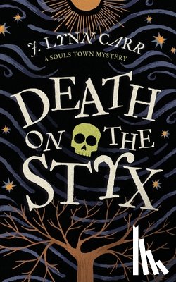 Carr, J. Lynn - Death on the Styx: A Souls Town Mystery
