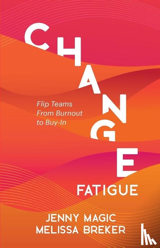 Magic, Jenny, Breker, Melissa - Change Fatigue
