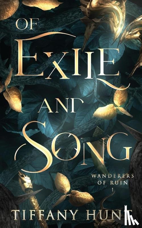 Hunt, Tiffany - Of Exile and Song