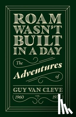 Cleve, Guy van - Roam Wasn't Built in a Day