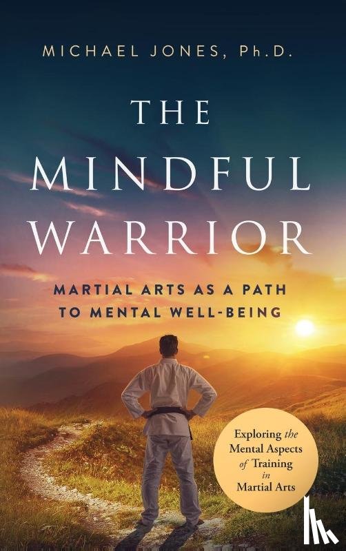 Jones, Michael - The Mindful Warrior