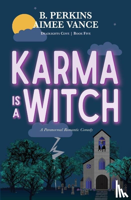 Perkins, B., Vance, Aimee - Karma is a Witch