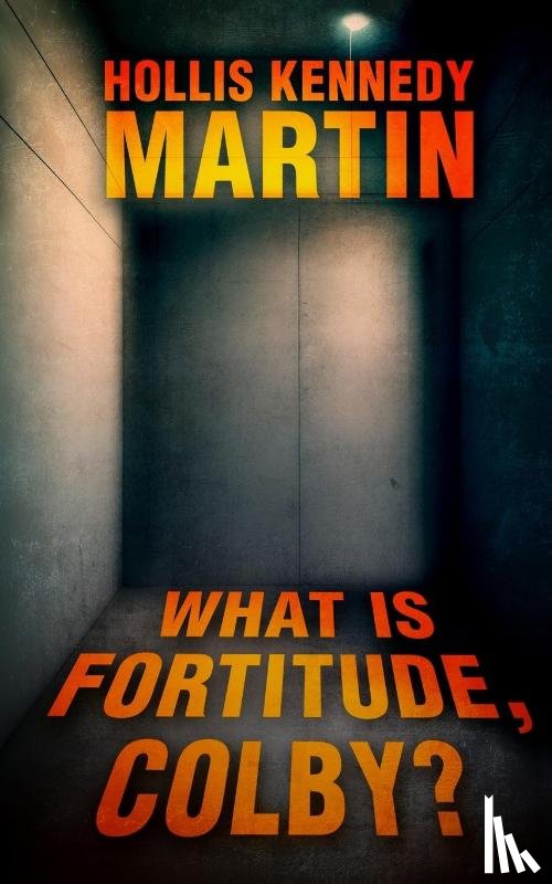 Martin, Hollis Kennedy - What is Fortitude, Colby?
