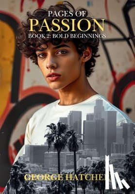 Hatcher, George - Pages of Passion Book 2: Bold Beginnings