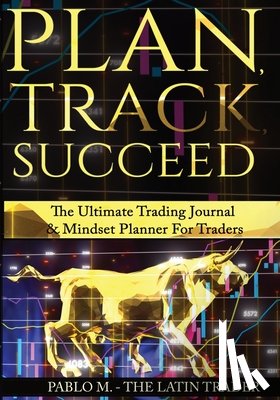 Molina, Pablo, Trader, The Latin - Plan , Track , Succeed
