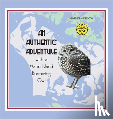 Waters, Melissa - An Authentic Adventure with a Marco Island Burrowing Owl