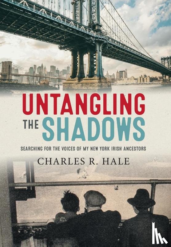 Hale, Charles R - Hale, C: Untangling the Shadows
