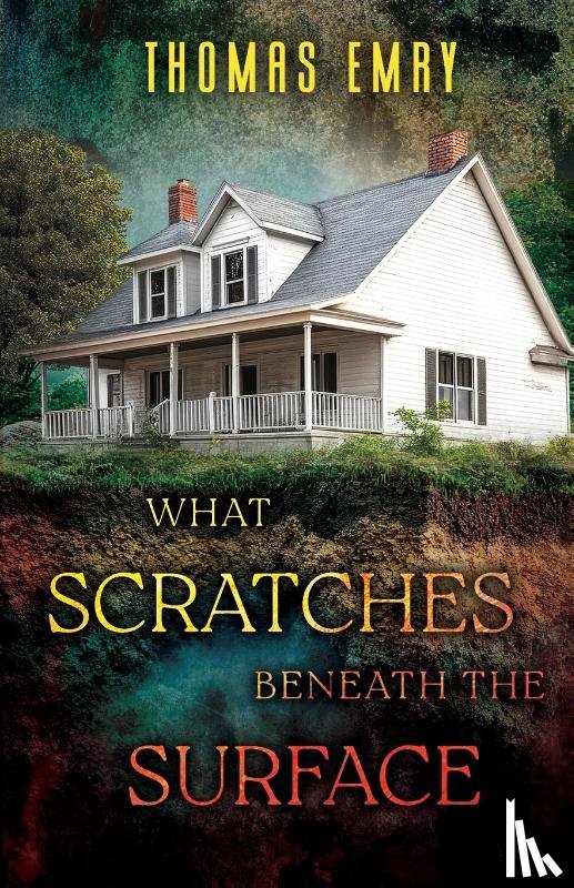 Emry, Thomas - What Scratches Beneath the Surface