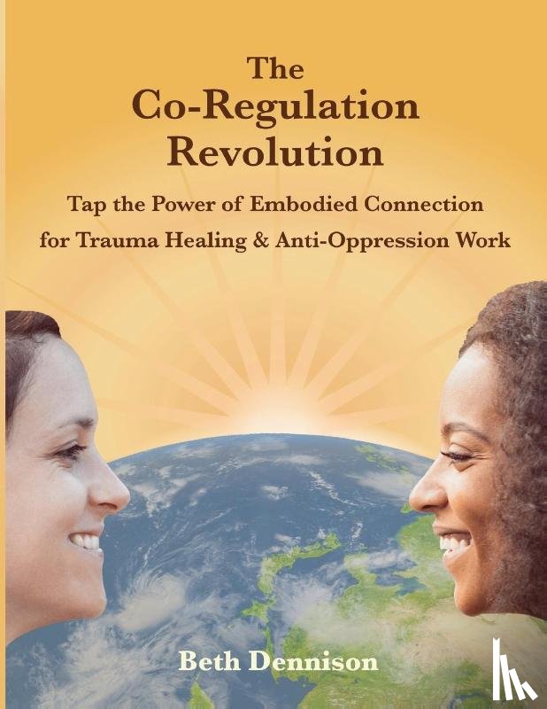 Dennison, Beth - The Co-Regulation Revolution