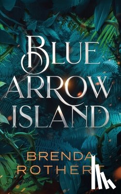 Rothert, Brenda - Blue Arrow Island