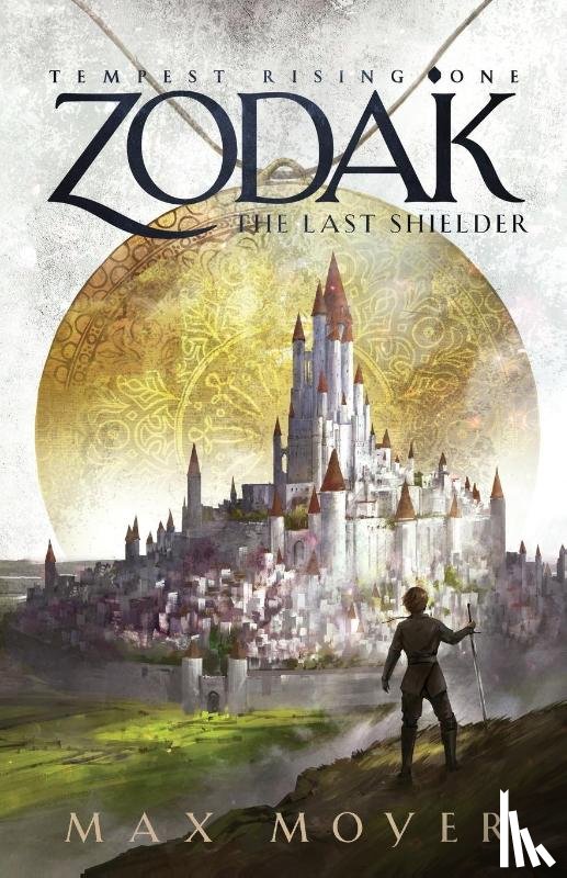 Moyer, Max - Zodak - The Last Shielder